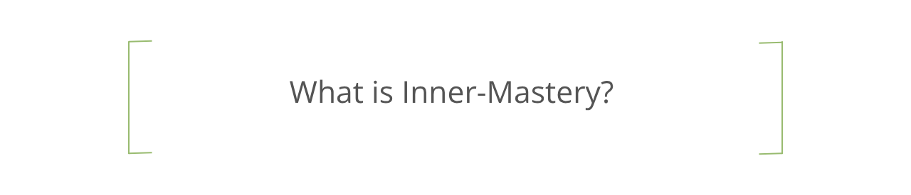 What is Inner-Mastery (1)